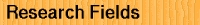 Research Fields
